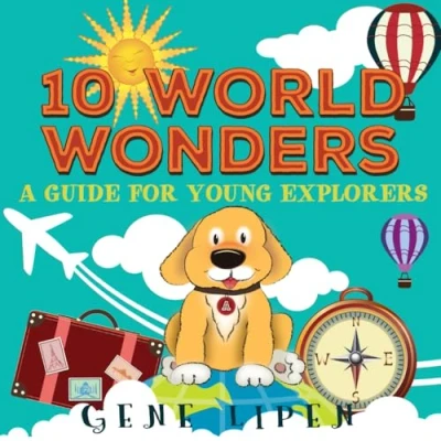 Abbildung von 10 World Wonders: A Guide for Young Explorers (Kids Books Explorers, Band 1)