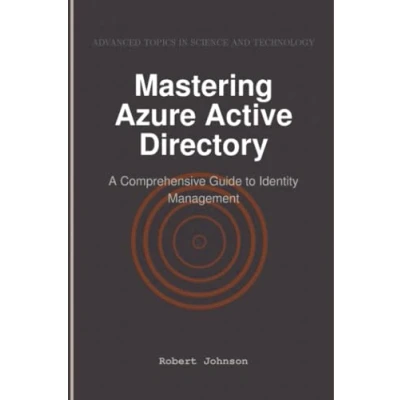 Abbildung von Mastering Azure Active Directory: A Comprehensive Guide to Identity Management