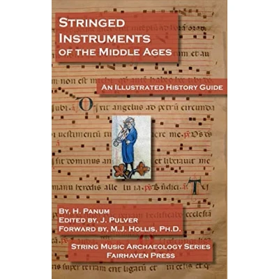 Abbildung von Stringed Instruments of the Middle Ages: An Illustrated Field Guide to Their Evolution and Development