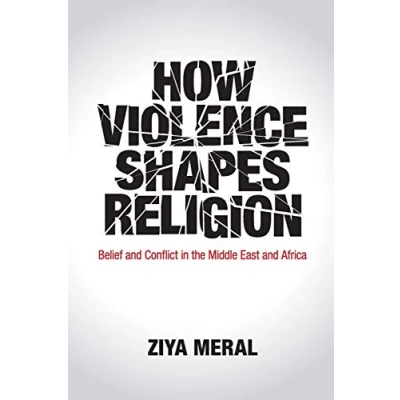 Abbildung von How Violence Shapes Religion: Belief and Conflict in the Middle East Africa
