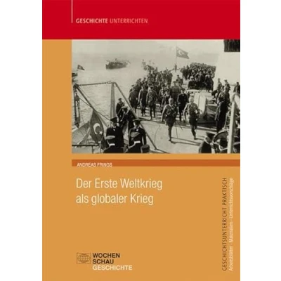 Abbildung von Der Erste Weltkrieg als globaler Krieg: Für die Sek. I+II (Geschichtsunterricht praktisch)