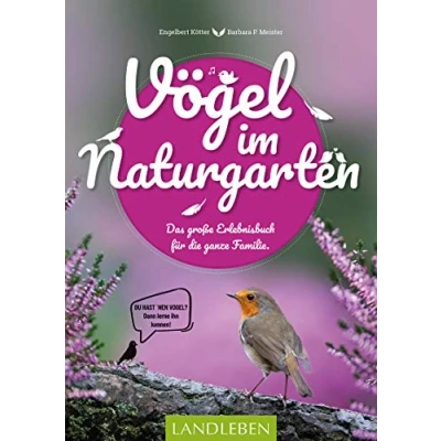 Abbildung von Vögel im Naturgarten: Das große Erlebnisbuch für die ganze Familie