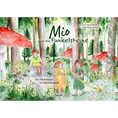 Abbildung von Mio und die Funkelsteine: Ein Abenteuer im Wichtelwald
