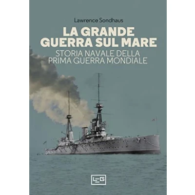Abbildung von La Grande guerra sul mare. Storia navale della Prima mondiale (La clessidra di Clio)