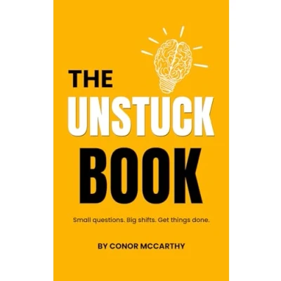Abbildung von The Unstuck Book: Small questions. Big shifts. Get things done.