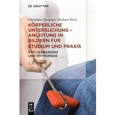 Abbildung von Körperliche Untersuchung Anleitung in Bildern für Studium und Praxis: Status praesens Orthopädie