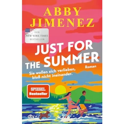 Abbildung von Just for the Summer: Roman Der Nr.1 New York Times Bestseller jetzt endlich auf Deutsch! (Das Royaume Northwestern Universum)