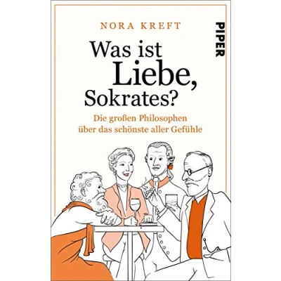 Abbildung von Was ist Liebe, Sokrates?: Die großen Philosophen über das schönste aller Gefühle