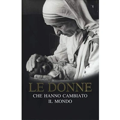 Abbildung von Le donne che hanno cambiato il mondo (Personaggi del nostro tempo)