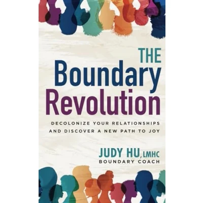 Abbildung von The Boundary Revolution: Decolonize Your Relationships and Discover a New Path to Joy