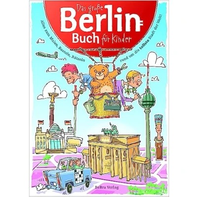 Abbildung von Das Große Berlin Buch für Kinder: Alles zum Malen, Basteln, Rätseln rund um die tollste Stadt der Welt!