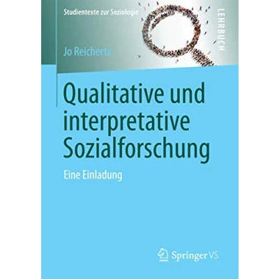 Abbildung von Qualitative und interpretative Sozialforschung: Eine Einladung (Studientexte zur Soziologie)