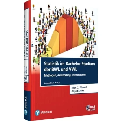 Abbildung von Statistik im Bachelor Studium der BWL und VWL: Methoden, Anwendung, Interpretation (Pearson Economic BWL)