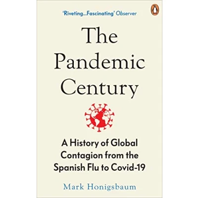 Abbildung von the Pandemic Century: A History of Global Contagion from Spanish Flu to Covid 19