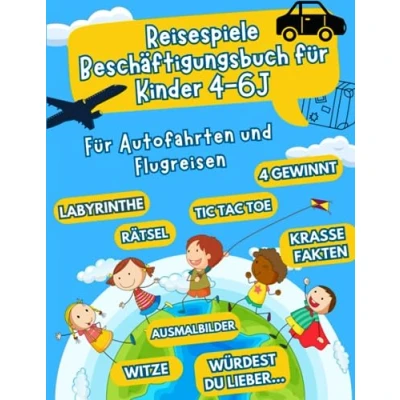 Abbildung von Reisespiele Kinder ab 4 6 Jahre: Für Autofahrten und Flugreisen Beschäftigung Autofahrt Flugzeug (Autofahrt Beschäftigung, Band 1)