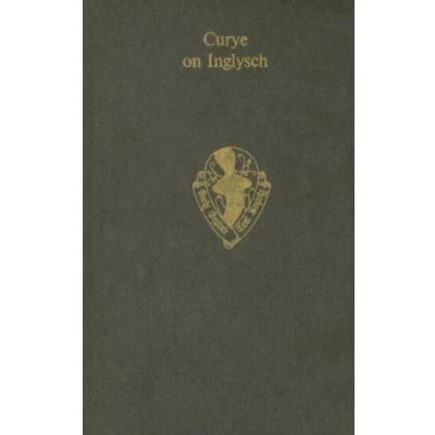 Abbildung von Curye on Inglysch: ENGLISH Culinary Manuscripts of the Fourteenth Century (including Forme Cury (EARLY TEXT SOCIETY SUPPLEMENTARY SERIES)