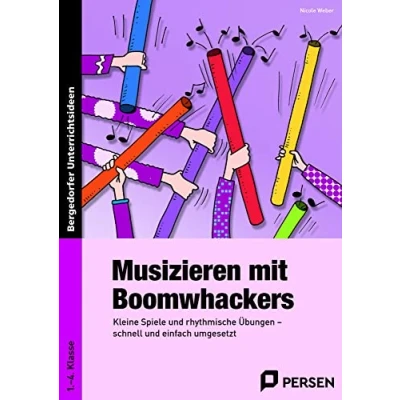 Abbildung von Musizieren mit Boomwhackers: Kleine Spiele und rhythmische Übungen schnell einfach umgesetzt (1. bis 4. Klasse)