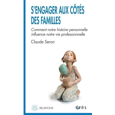 Abbildung von S&#039;engager aux côtés des familles: COMMENT NOTRE HISTOIRE PERSONNELLE INFLUENCE VIE PROFESSIONNELLE
