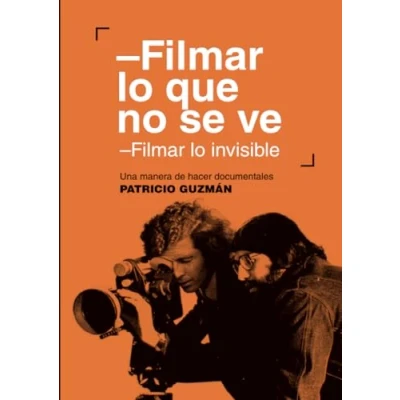 Abbildung von Filmar lo que no se ve: invisible. Una manera de hacer
