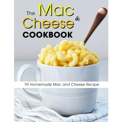 Abbildung von The Mac and Cheese Cookbook: 90 Homemade Recipe