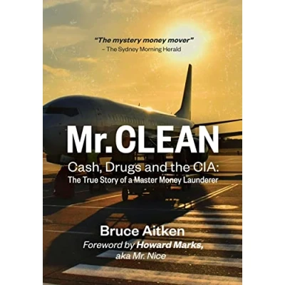 Abbildung von Mr. Clean Cash, Drugs and The CIA: True Story of a Master Money Launderer