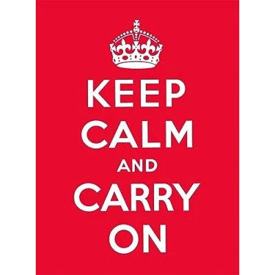 Abbildung von Keep Calm and Carry On: Good Advice for Hard Times