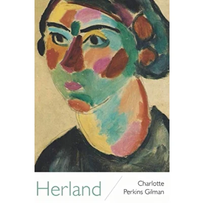 Abbildung von Herland the complete edition: by Charlotte Perkins Gilman