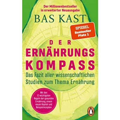 Abbildung von der Ernährungskompass: Das Fazit aller wissenschaftlichen Studien zum Thema Ernährung Mit den 12 wichtigsten Regeln gesunden Ernährung, einem neuen Kapitel und Beispielrezepten