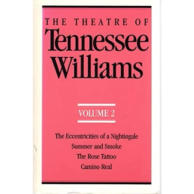 Abbildung von the Theatre of Tennessee Williams, Volume 2: Eccentricities a Nightingale, Summer and Smoke, Rose Tattoo, Camino Real: ... Real
