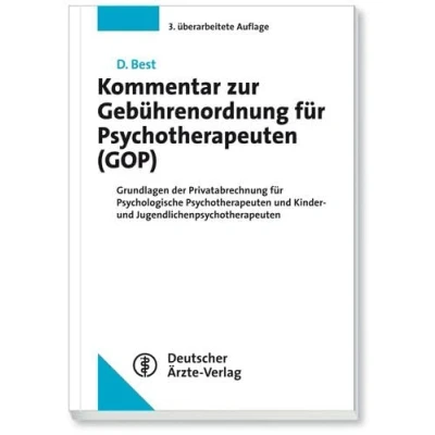 Abbildung von Kommentar zur Gebührenordnung für Psychotherapeuten (GOP): Grundlagen der Privatabrechnung Psychologische und Kinder Jugendlichenpsychotherapeuten
