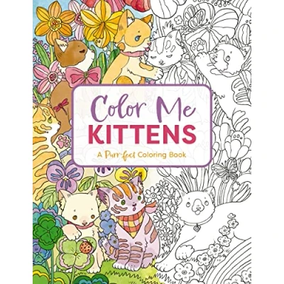 Abbildung von Color Me Kittens: A Purr fect Adult Coloring Book (Color Books)