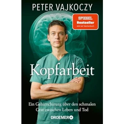 Abbildung von Kopfarbeit: Ein Gehirnchirurg über den schmalen Grat zwischen Leben und Tod Der SPIEGEL Bestseller jetzt im Taschenbuch