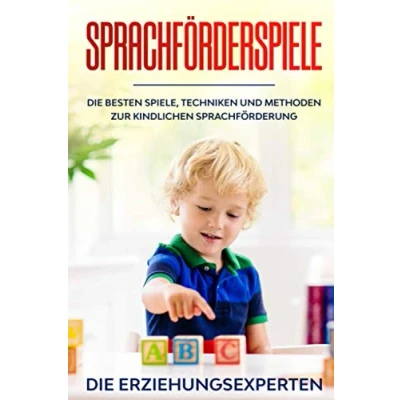 Abbildung von Sprachförderspiele: Die besten Spiele, Techniken und Methoden zur kindlichen Sprachförderung