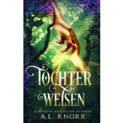 Abbildung von Tochter der Weisen (Die Töchter Elemente, Band 8)