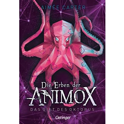 Abbildung von Die Erben der Animox 2. Das Gift des Oktopus: Fantastisches Abenteuer über Tierwandler für Kinder ab 10 Jahren
