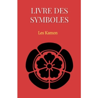 Abbildung von livre des symboles : Les Kamon: Petit principaux de la culture japonaise et emblêmes