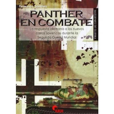 Abbildung von Panther en combate : la respuesta alemana a los nuevos carros soviéticos durante Segunda Guerra Mundial