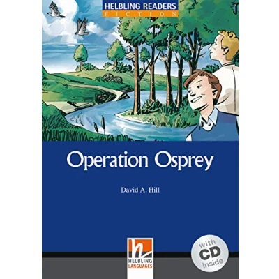 Abbildung von Helbling Readers Blue Series, Level 4: Operation Osprey, A2/B1 (Inkl. Audio CD)