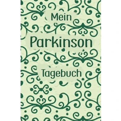 Abbildung von Mein Parkinson Tagebuch: Halte mit diesem unterstützenden Notizbuch deine Fortschritte der Schüttellähmung Erkrankung fest