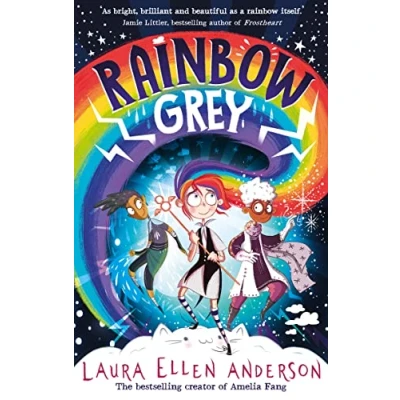 Abbildung von Rainbow Grey: Discover a magical new world for young readers in 2021 from the bestselling author of Amelia Fang! (Rainbow Grey Series)
