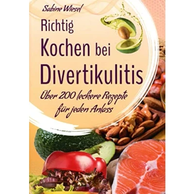 Abbildung von Richtig kochen bei Divertikulitis: 200 leckere Rezepte für jeden Anlaß: Über Anlaß