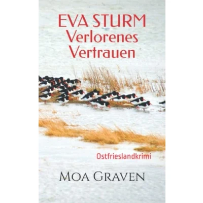 Abbildung von EVA Sturm Verlorenes Vertrauen: Ostfrieslandkrimi (Eva ermittelt, Band 22)