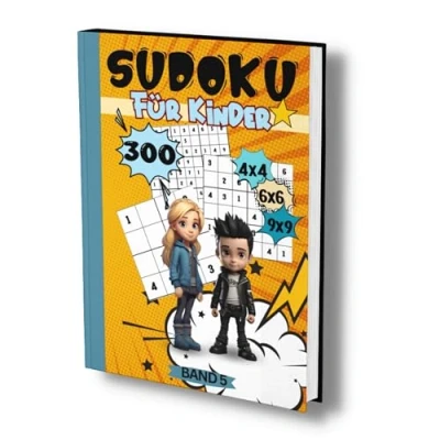 Abbildung von Sudoku Buch für Kinder: Band 5: 300 Sudokus Kinder ab 6 8 Jahren. Sehr leicht bis schwer. 4x4, 6x6 und 9x9 Gitter.