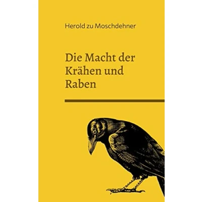 Abbildung von die Macht der Krähen und Raben: Wie sie Menschheit lenken