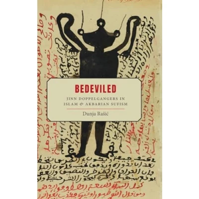 Abbildung von Bedeviled: Jinn Doppelgangers in Islam and Akbarian Sufism (SUNY Islam)