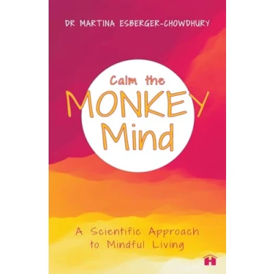 Abbildung von Calm the Monkey Mind: A Scientific Approach to Mindful Living