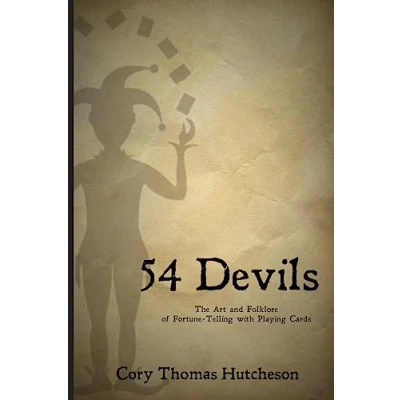 Abbildung von Fifty four Devils: The Art &amp; Folklore of Fortune telling with Playing Cards