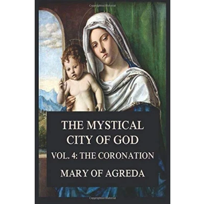 Abbildung von The Mystical City of God: Vol. 4: Coronation