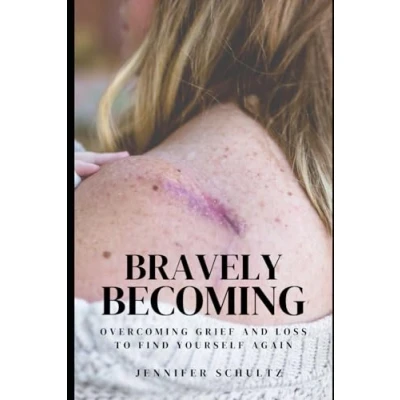 Abbildung von Bravely Becoming: Overcoming Grief and Loss to Find Yourself Again