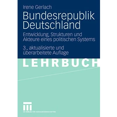 Abbildung von Bundesrepublik Deutschland: Entwicklung, Strukturen und Akteure eines politischen Systems